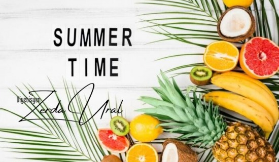 Yaz Aylarında Nasıl Beslenmeliyiz